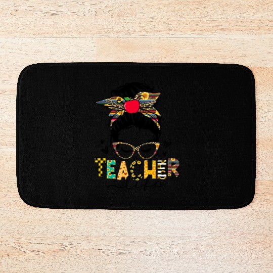 Teacher Life Messy Bun Teacher s Day First Day Of Bath Mats