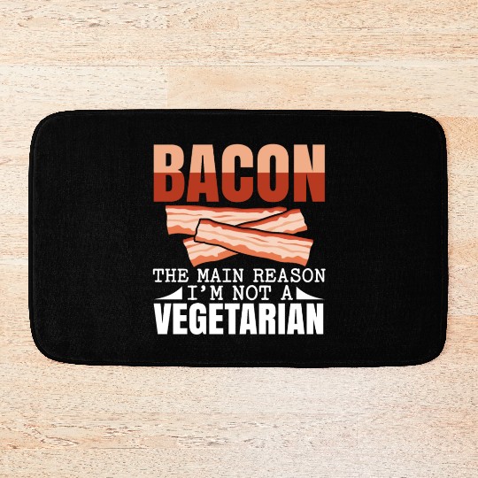 Bacon The Main Reason I'm Not A Vegetarian Bath Mats