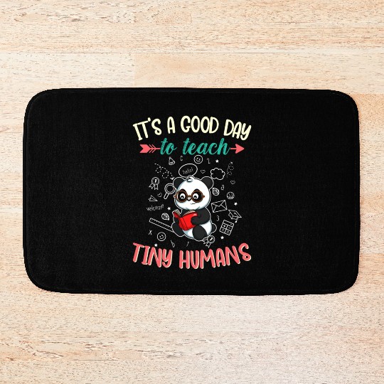 Good Day To Teach Tiny Humans Elementary Teacher Bath Mats