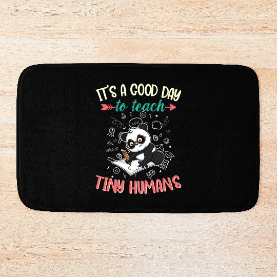 Good Day To Teach Tiny Humans Elementary Teacher Bath Mats