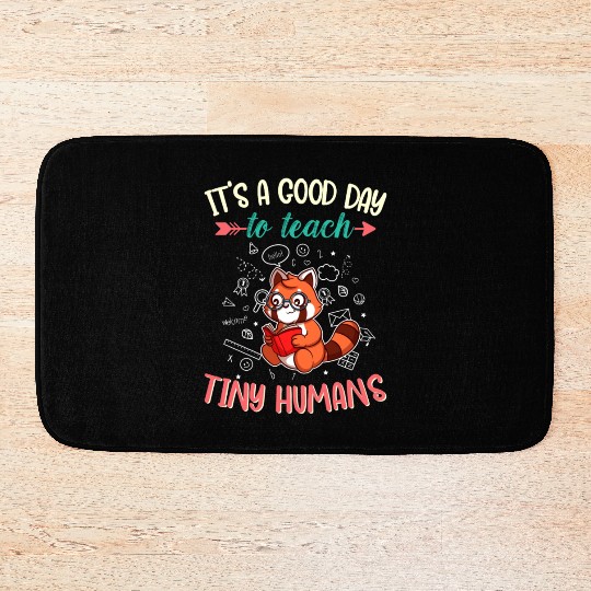 Good Day To Teach Tiny Humans Elementary Teacher Bath Mats