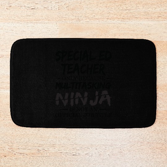 Ninja Special Ed Teacher Bath Mats