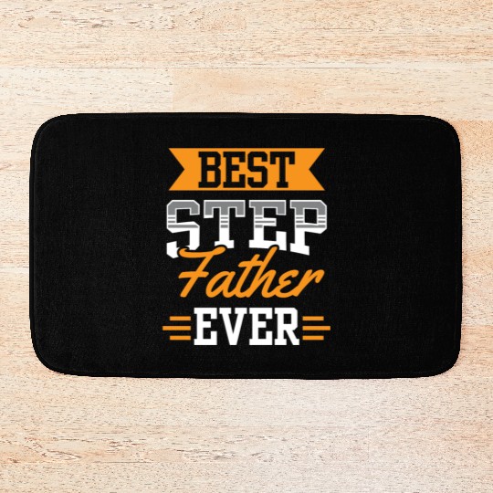 Best Stepfather Ever Stepdad Step Dad Fathers Day Bath Mats