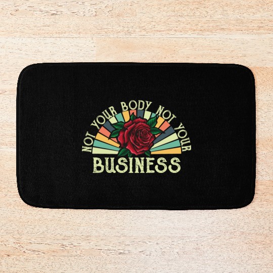 Not your Body Not your Business Retro Bath Mats