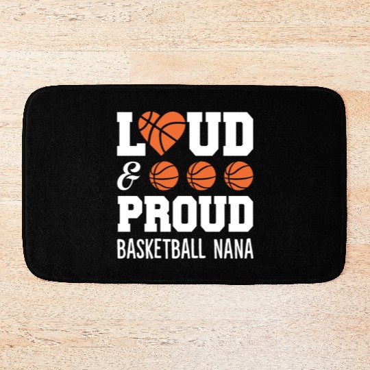 Loud Proud Basketball Nana Funny Cheering Bath Mats