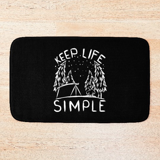 Camper Campsite Camp Keep Life Simple Camping Bath Mats