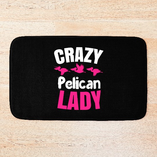 Pelican Lady Birdwatching Pelican Lover Bath Mats