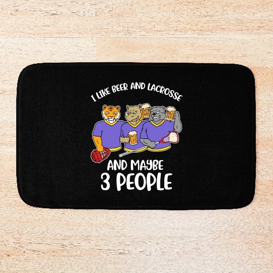 I Like Beer And Lacrosse Funny Lacrosse Gift Bath Mats