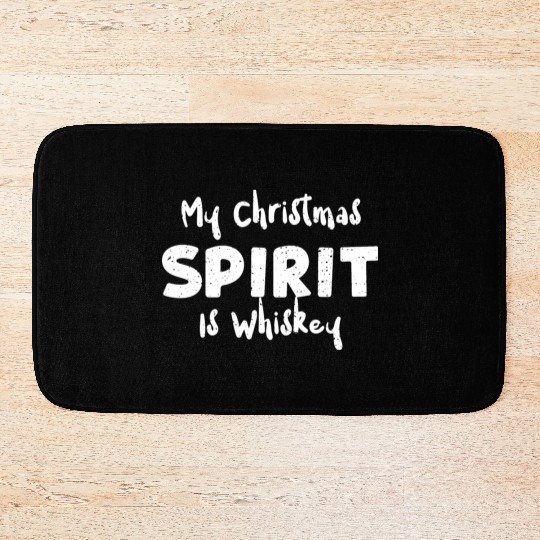 My Christmas Spirit Is Whiskey Bath Mats
