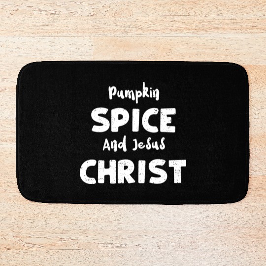 Pumpkin Spice And Jesus Christ Bath Mats