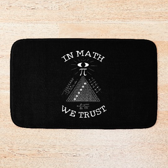 In Math We Trust Pi Day Pyramid Mathematics Geek Bath Mats