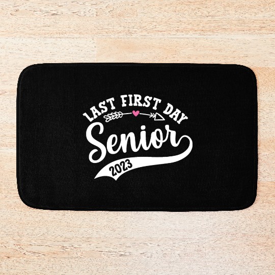 My Last First Day Senior Class Of 2023 Bath Mats