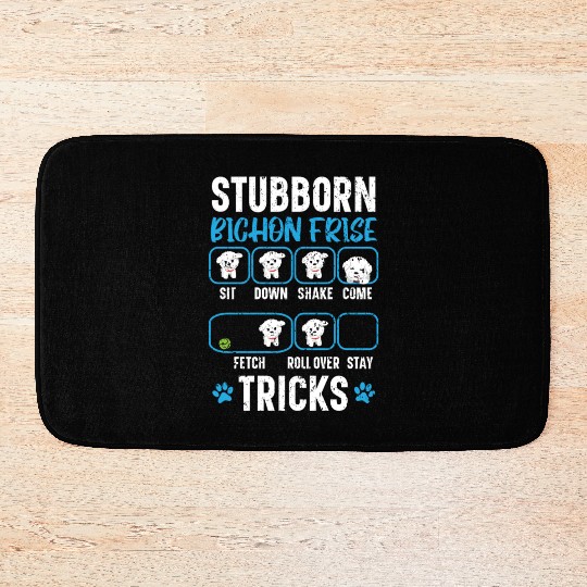 Stubborn Bichon Frise Tricks Bichon Frise Owner Bath Mats