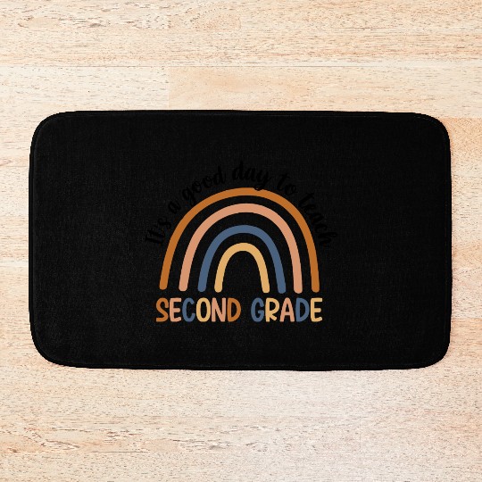 It’s A Good Day To Teach 2nd Grade Bath Mats