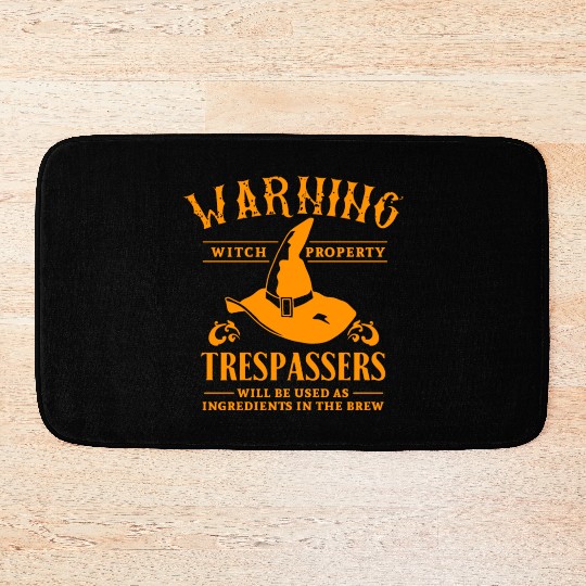 Warning Witch Property Trespassers Used Ingredient Bath Mats