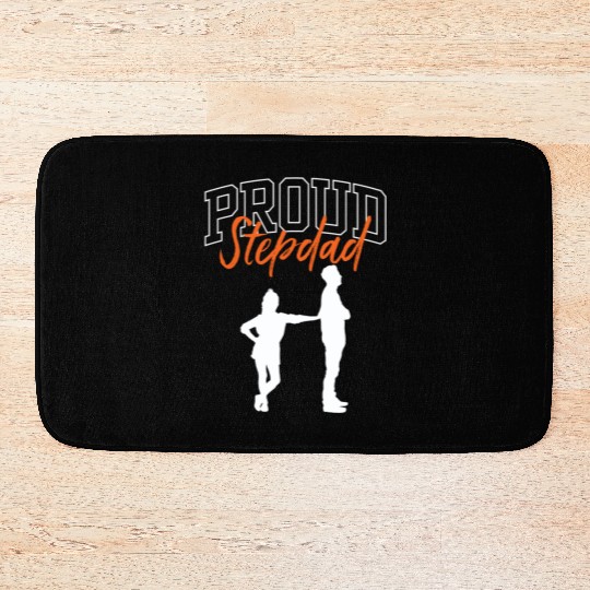 Proud Stepdad Step Dad Fathers Day Stepfather Bath Mats
