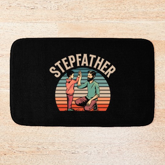 Stepfather Step Dad Stepdad Fathers Day Sayings Bath Mats