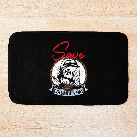 Save Columbus Day Christopher Columbus Navigator Bath Mats