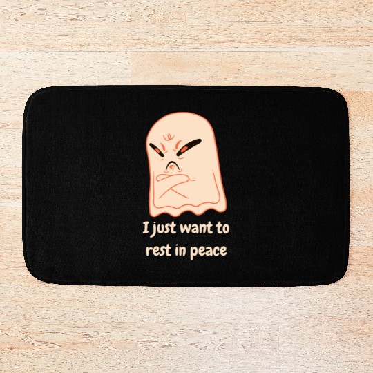 I Just Want To Rest In Peace Mad Ghost Bath Mats