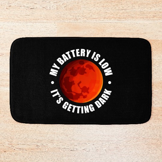 My Battery Is Low It's Getting Dark, Mars Bath Mats