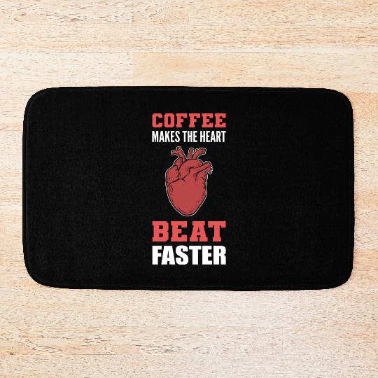 Heart Beat Faster Caffeine Lover Gift Bath Mats
