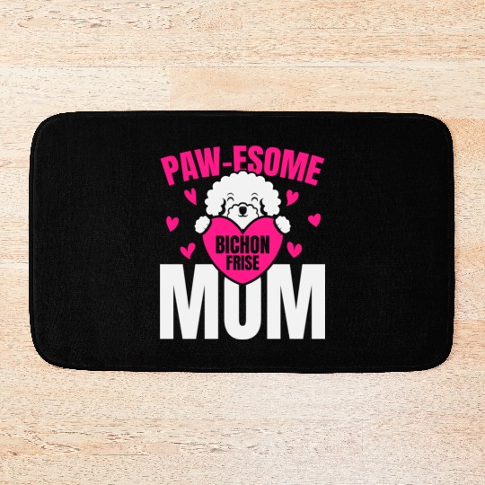 Pawesome Bichon Frise Mom Dog Lover Puppy Paw Love Bath Mats