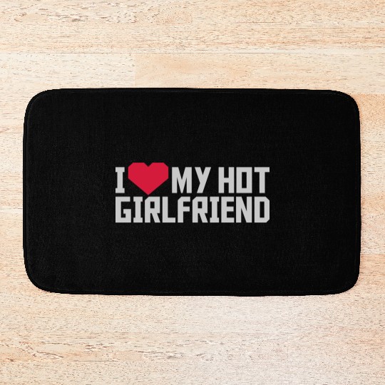 I love my Girlfriend Bath Mats