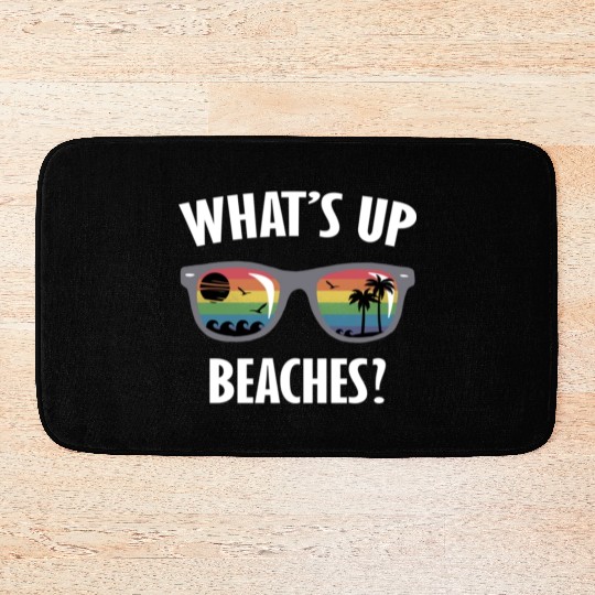 Whats up beaches funny beach gay family vacation Bath Mats