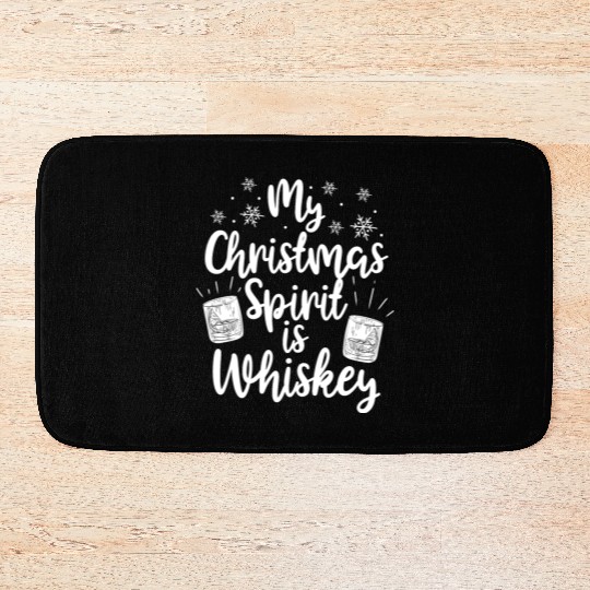 My Christmas Spirit Is Whiskey Funny Holiday Gift Bath Mats
