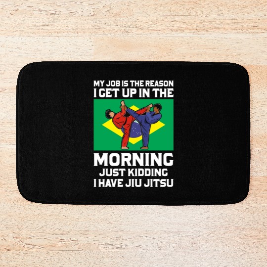 Brazilian Jiu Jitsu Sarcastic Quote MMA BJJ Bath Mats