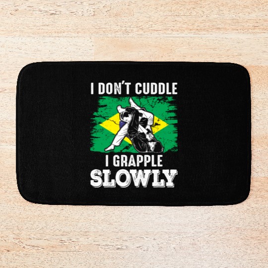 Brazilian Jiu Jitsu Sarcastic Quote MMA BJJ Bath Mats