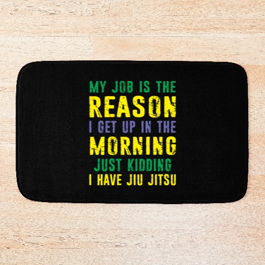 Brazilian Jiu Jitsu Sarcastic Quote MMA BJJ Bath Mats
