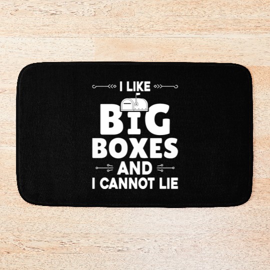 I Like Big Boxes And I Cannot Lie - Mailbox Postal Bath Mats