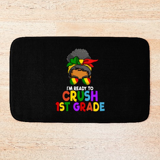 Juneteenth Messy Bun I'm Ready To Crush 1st Grade Bath Mats