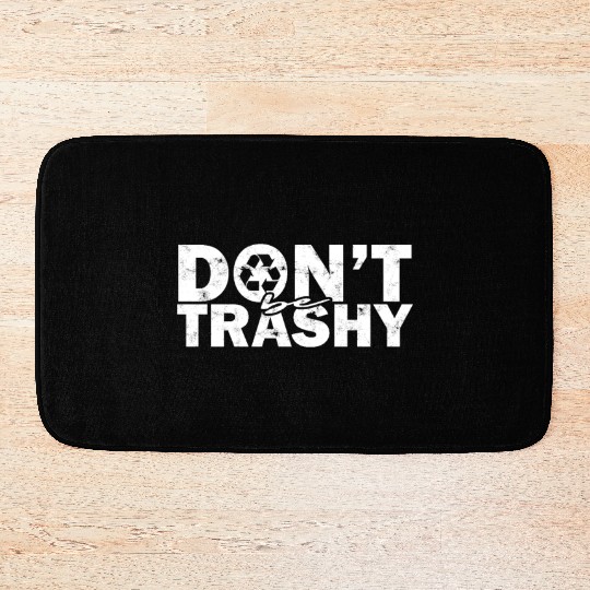 Don’t be trashy - nature Bath Mats