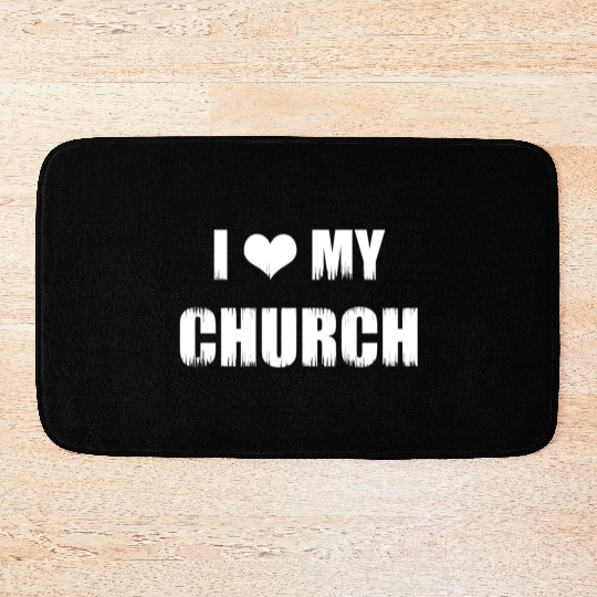 Christianity Gifts I Love My Church Christian Bath Mats