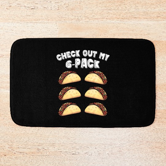 6 Pack Fitness Taco Funny Mexican Gym Taco Lovers Bath Mats