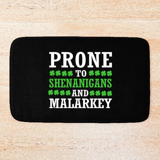 St Patrick Day Prone To Shenanigans And Malarkey Bath Mats