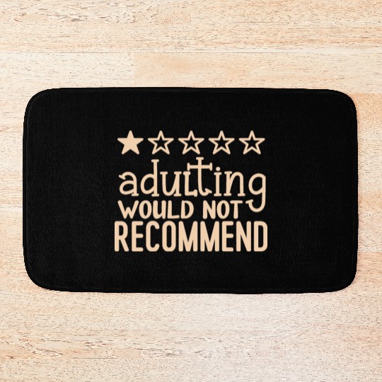 Adulting would not recommend Bath Mats
