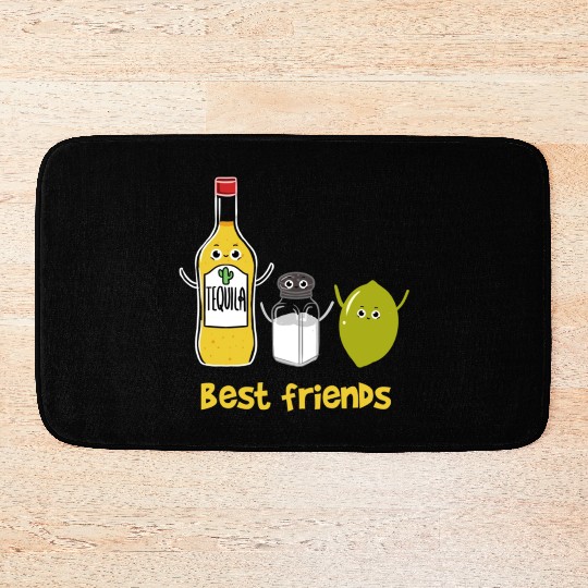 Tequila Best friends for Tequila Lover Bath Mats