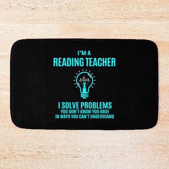 Reading Teacher Bath Mats - I Solve Problems Gift It