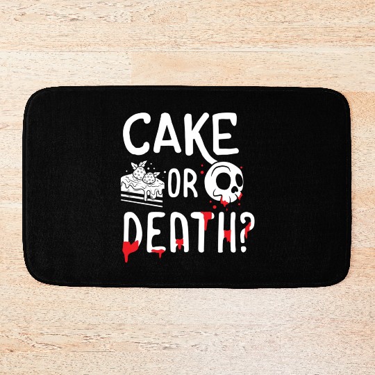 Cake Or Death Funny Joke Baking Humor Sweet Gift Bath Mats