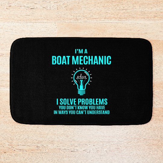 Boat Mechanic Bath Mats - I Solve Problems Gift Item