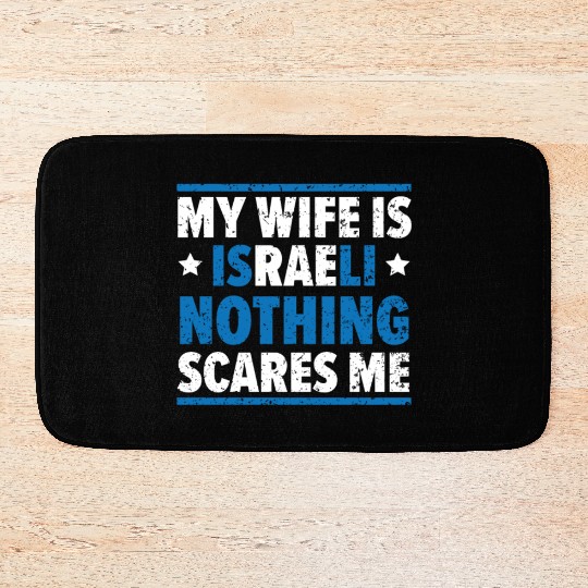 My Wife Is Israeli Nothing Scares Me Israelite Bath Mats