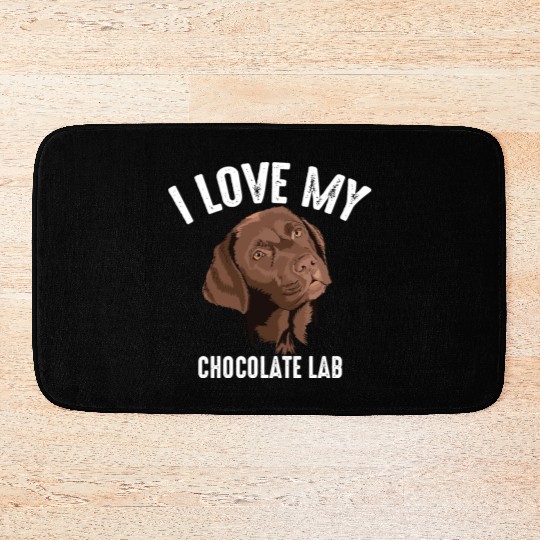 Cool I Love My Chocolate Lab Funny Brown Labrador Bath Mats