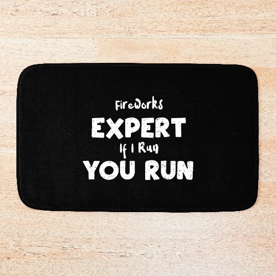Fireworks Expert If I Run You Run Bath Mats