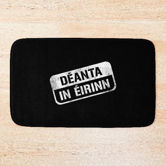 Deannt In Eirinn Made In Ireland Irish Republican Bath Mats