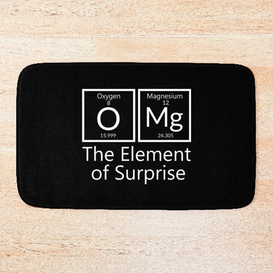 OMG element of surprise Periodic table elements Ch Bath Mats