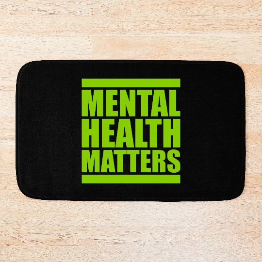 mental health matters quote Bath Mats
