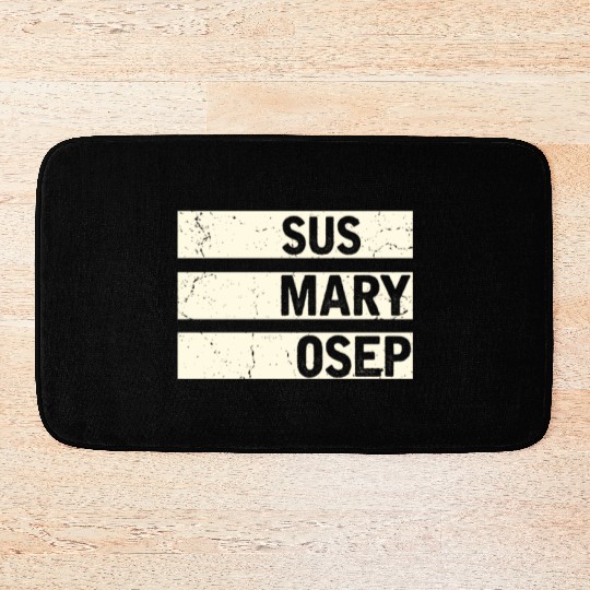Hilarious SUS MARY OSEP Exasperated Frustrated Bath Mats